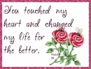 You touched my life