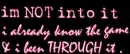 i been through it