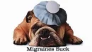 Migraines suck