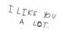 i like you alot
