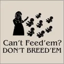 Can't feed 'em
