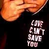 love can't save you