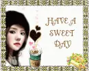 HAVE A SWEET DAY