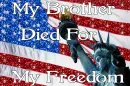 my brother died for my freedom