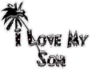 Love My Son