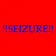 seizure!