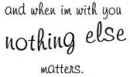 when im with you