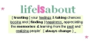 life is about