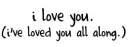 i love you