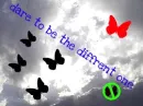 dare to be diffrent !