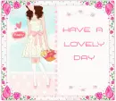 HAVE A LOVELY DAY