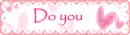 do you....
