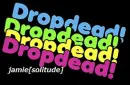 drop dead