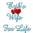Eriks wife for life