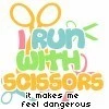 i run with scissors