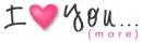 I Love You...More