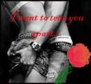 Tear you apart