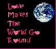 Love Turns The World