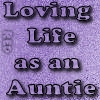 LOVING LIFE AS AN AUNTIE