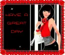 HAVE A GREAT DAY