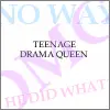 teenage drama queen