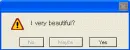 I very beautiful!!?
