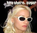hey there, sugar