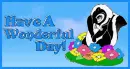 Have A Wonderful Day!