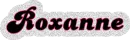 Roxanne