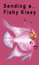 Fishy Kisses