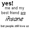 insane