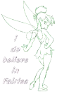 tinkerbel "i do believe in fairies"