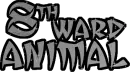 8th Ward Animal