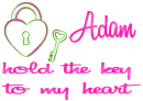 Adam holds the key to my heart