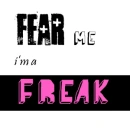 fear me. i'm a