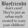 Boyfriends Don't Exist! (white)