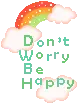don't worry..be happy
