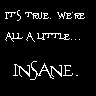 Insane