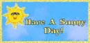 Have A Sunny Day!