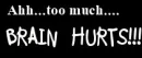 Brain hurts