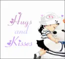 hugs and kisses