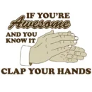 Calap your Hands if you're awsome