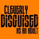 Cleverly Descised as an adult