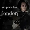 No Place Like London