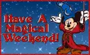 Have A Magical Weekend!