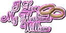 I Love My Husband William