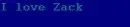 I love zack REQUEST
