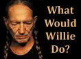 What Would Willie Do?