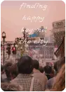 finding happy beyond the city