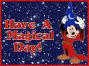 Have A Magical Day!